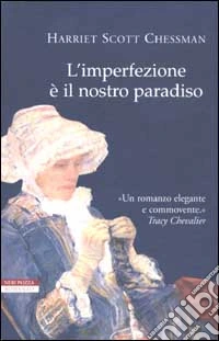 L'imperfezione è il nostro paradiso libro