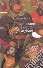 Il napoletano che domò gli afghani libro