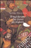 Il napoletano che domò gli afghani libro