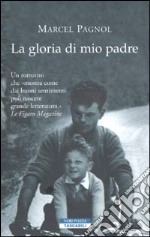 La gloria di mio padre libro