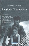 La gloria di mio padre libro