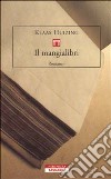 Il mangialibri. Due romanzi e nove tappeti libro