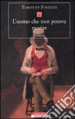 L'uomo che non poteva morire libro