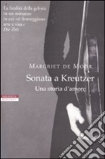 Sonata a Kreutzer. Una storia d'amore libro