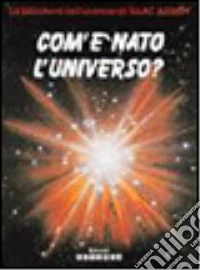 Com'è nato l'universo libro