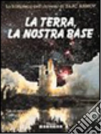 La terra, la nostra base libro