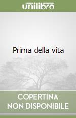 Prima della vita libro