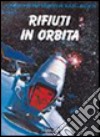 Rifiuti in orbita libro