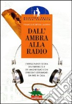 Dall'ambra alla radio libro