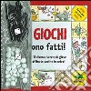 I giochi sono fatti! libro