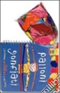 Palloni gonfiati. La scienza è nell'aria libro