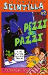 Pezzi e pazzi libro