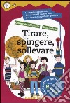 Tirare, spingere, sollevare libro