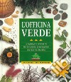 L'officina verde. 50 fantastici progetti per esplorare le meraviglie del nostro pianeta libro