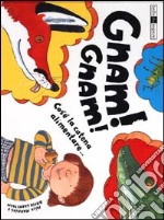 Gnam! Gnam! Cos'è la catena alimentare... libro