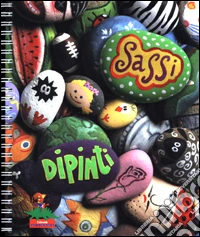 Sassi dipinti libro