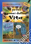 I primi passi della vita libro