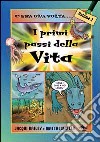 I primi passi della vita libro