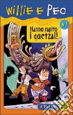 Hanno rapito i quetzal! libro