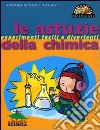 Le astuzie della chimica libro di Associazione Les Petits Débrouillards (cur.)