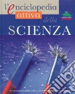 L'enciclopedia attiva della scienza libro