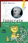 Ippocrate. Medico in prima linea libro