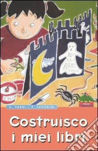 Costruisco i miei libri libro