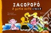 Iacopopò. Il genio della cacca libro di Taddia Federico