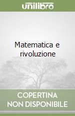 Matematica e rivoluzione