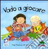 Vado a giocare libro