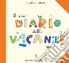 Il mio diario delle vacanze libro di Weiss Anne