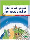 Intorno al mondo in ecociclo libro