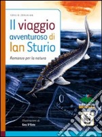 Il viaggio avventuroso di Ian Sturio libro