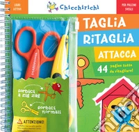 Taglia, ritaglia, attacca. Ediz. illustrata. Con gadget libro