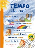 Tempo da lupi. Ediz. illustrata