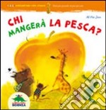 Chi mangerà la pesca? libro