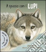 A spasso coi lupi. Ediz. illustrata. Con CD Audio libro