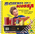 Scienza con la scossa. Costruisci aggeggi ingegnosi e congegni che corrono. Con gadget libro