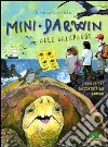 Mini Darwin. Alle Galápagos. L'evoluzione raccontata dai bambini libro