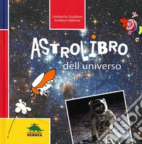 Astrolibro dell'universo libro