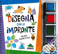 Disegna con le impronte. Con gadget libro