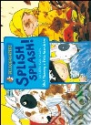 Splish splash! Un libro sull'acqua. Ediz. illustrata libro di Manning Mick Granström Brita