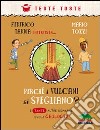 Perché i vulcani si svegliano? E tante altre domande sulla geologia libro