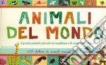 Animali del mondo. Con stickers. Ediz. illustrata libro