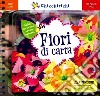 Fiori di carta. Ediz. illustrata. Con gadget libro