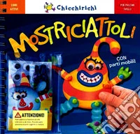Mostriciattoli... che si muovono! Ediz. illustrata. Con gadget libro