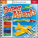 Super alianti. Ediz. illustrata. Con gadget libro