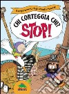 Chi corteggia chi? Il comportamento degli animali a fumetti! Stop! libro