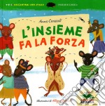 L'insieme fa la forza. Insiemi e logica. Ediz. illustrata libro