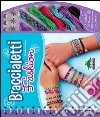 Braccialetti fashion libro